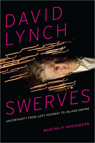 “David Lynch Swerves” by Martha P. Nochimson. Courtesy of University of Texas Press.